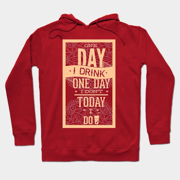 The drinking Day Hoodie by eufritz